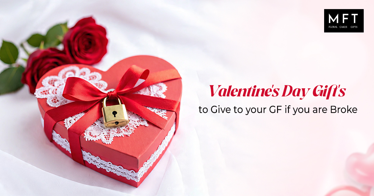 Valentine's-Day-Gift's-to-Give-to-your-GF-if-you-are-Broke