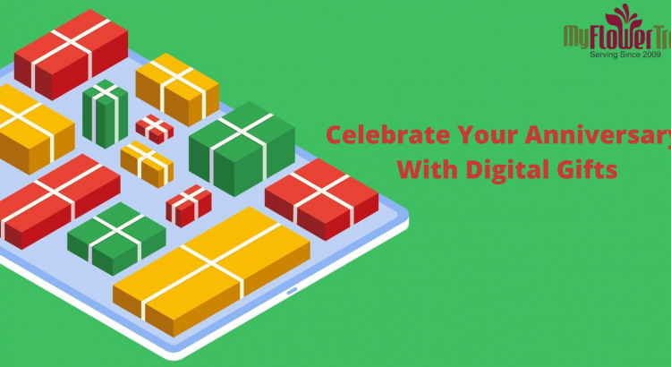 Celebrate Your Anniversary With Digital Gifts-MyFlowerTree