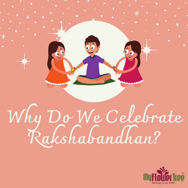 Why Do We Celebrate Rakshabandhan