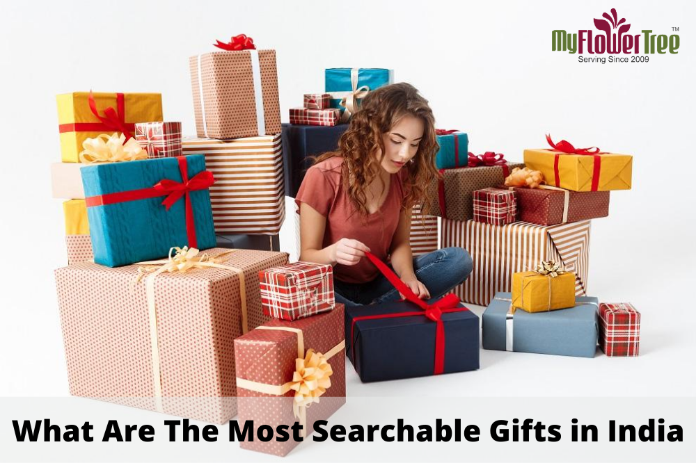 What Are The Most Searchable Gifts in India?