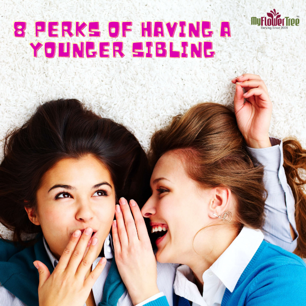 8 Perks Of Having a Younger Sibling