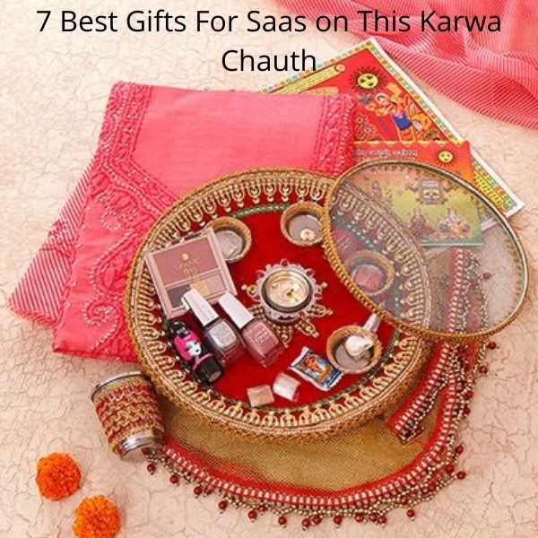 7 Best Gifts For Saas on This Karwa Chauth