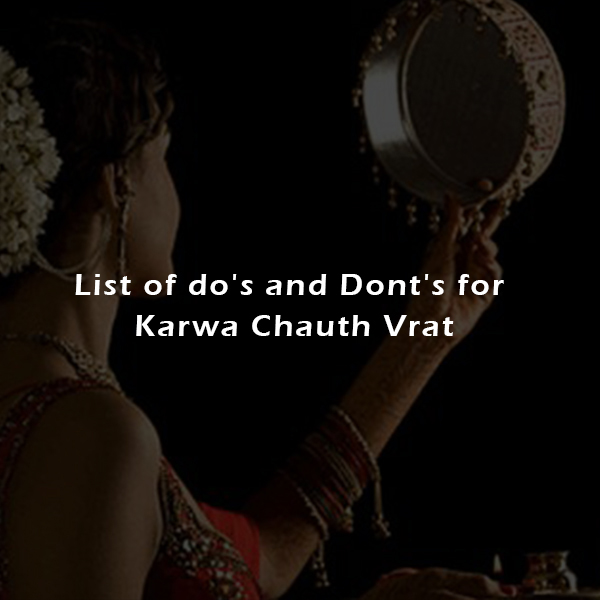 List of do's and Dont's for Karwa Chauth Vrat