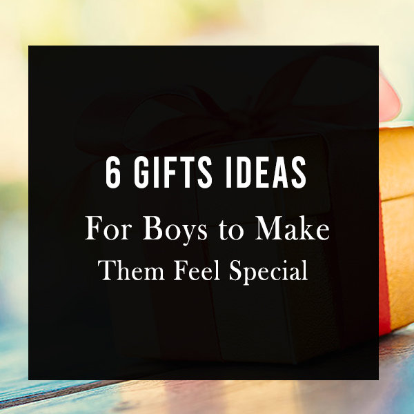 For Boys to Make Them Feel Special