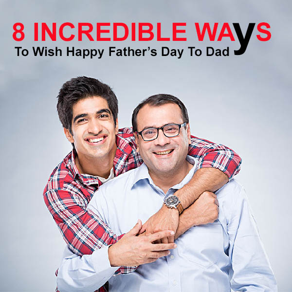 To Wish Happy Father’s Day To Dad feature image