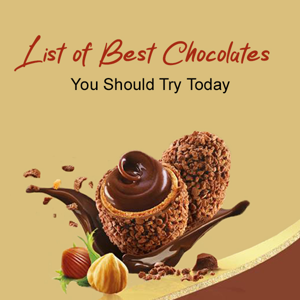 List of Best Chocolates You Should Try Today