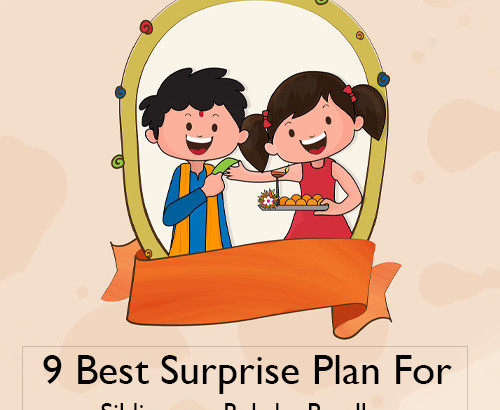 9 Best Surprise Plan For Siblings on Raksha Bandhan