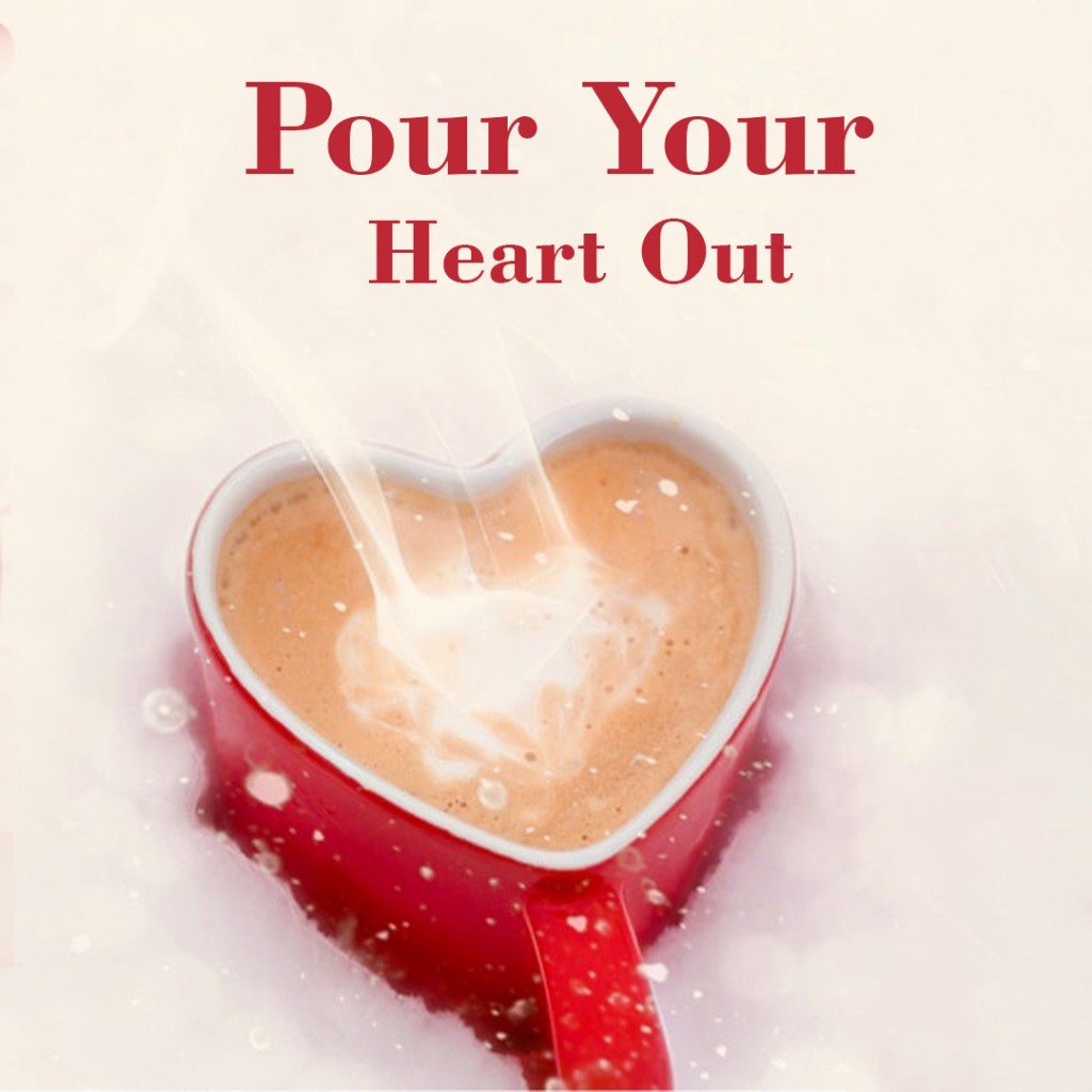 Pour Your Heart Out