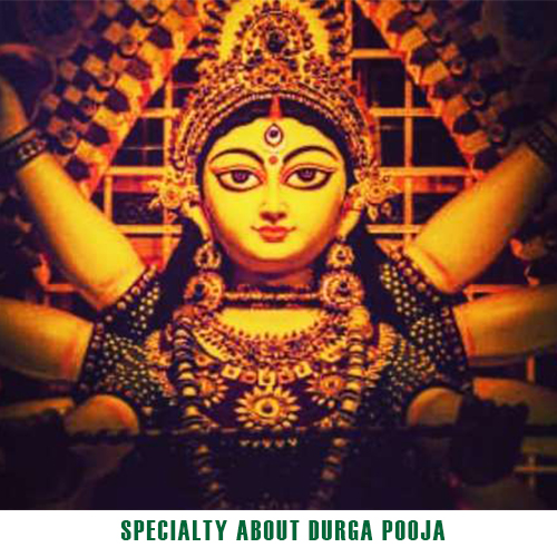 Specialty about Durga Pooja