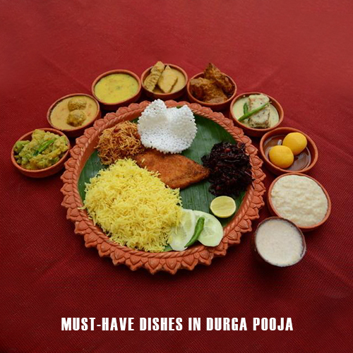Must-Have Dishes In Durga Pooja