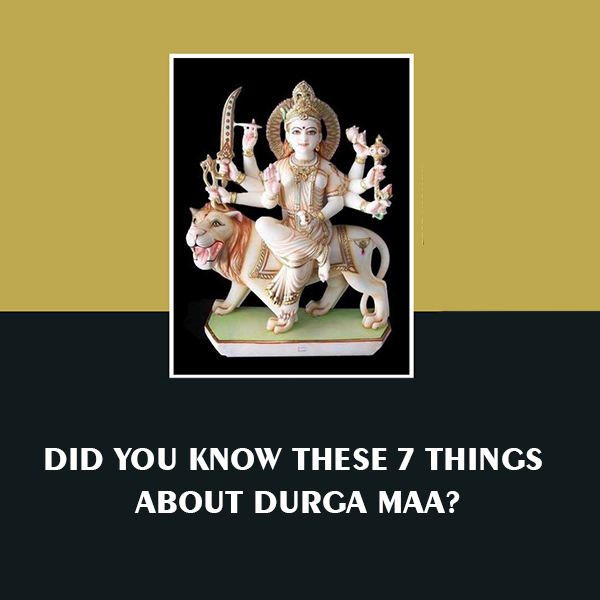 Did You Know These 7 Things About Durga Maa