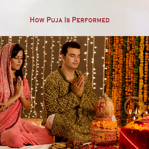 How Puja Is Performed