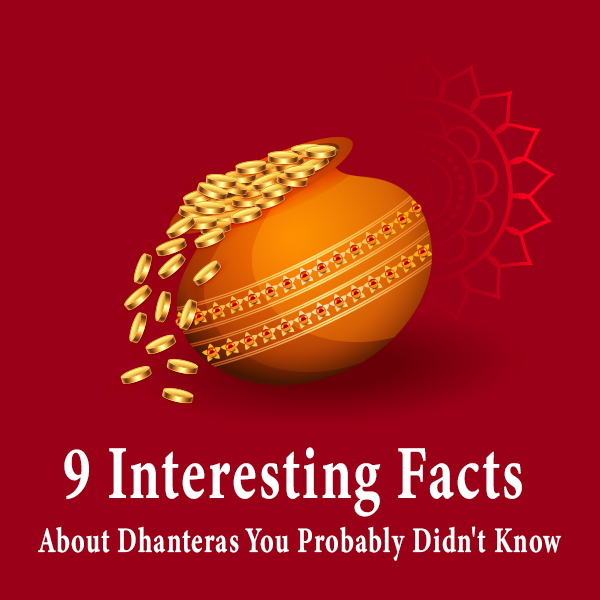 9 Interesting Facts About Dhanteras You Probably Didn't Know