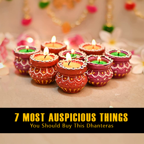 7 Most Auspicious Things You Should Buy This Dhanteras