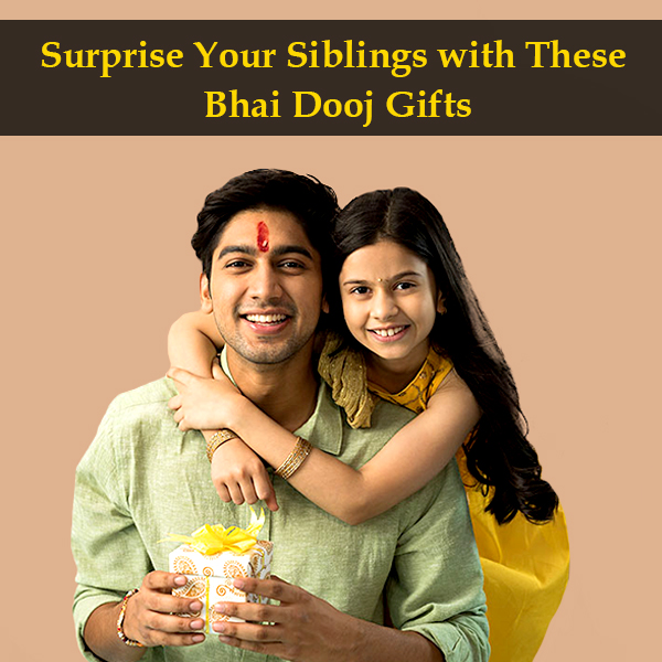 Surprise Your Siblings with These Bhai Dooj Gifts