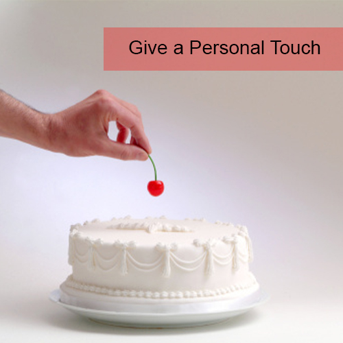 Give a Personal Touch