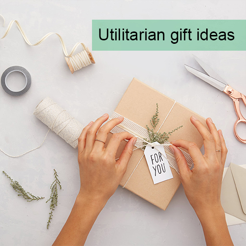 Utilitarian gift ideas