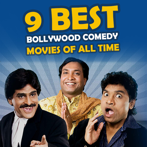 9 Best Bollywood Comedy Movies of All Time