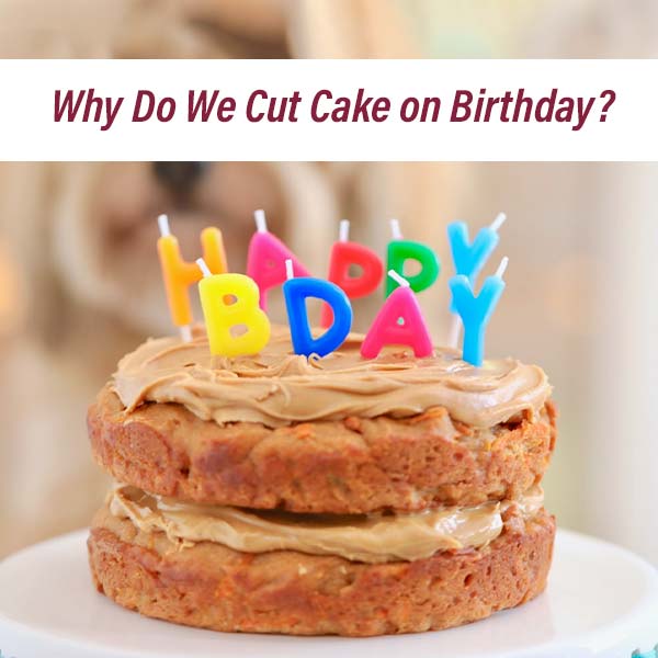 Why-Do-We-Cut-Cake-on-Birthday