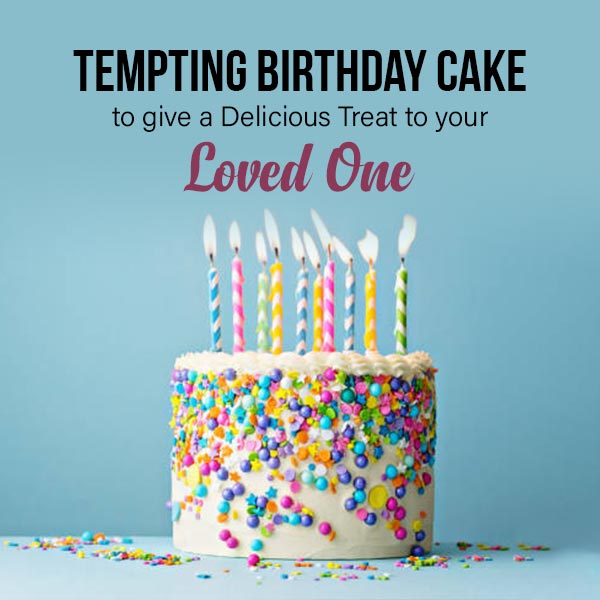 Tempting-Birthday-Cake-to-give-a-Delicious-Treat-to-your-Loved-One