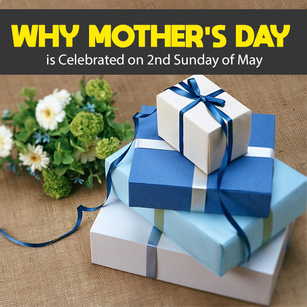 Why-Mother's-day-is-Celebrated-on-2nd-Sunday-of-May