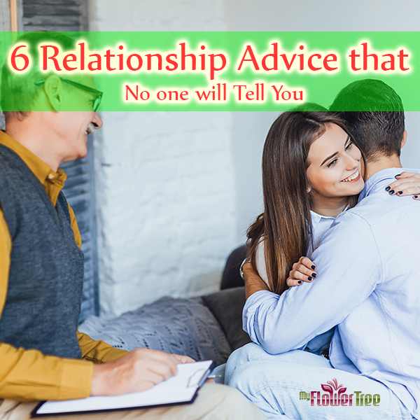 6 Relationship Advice that No one will Tell You