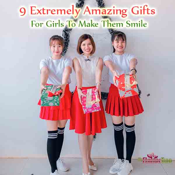 9 Extremely Amazing Gifts for Girls to Make them Smile