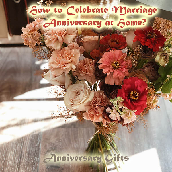 How to Celebrate Marriage Anniversary at Home