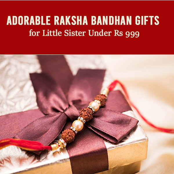 Adorable-Raksha-Bandhan-Gifts-for-Little-Sister-Under-Rs-999