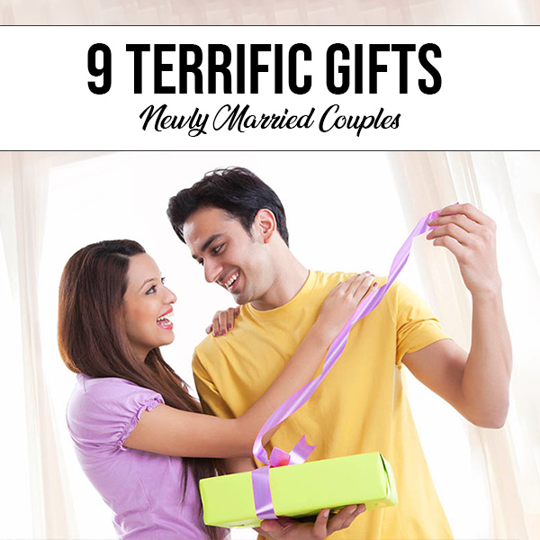 9-Terrific-Gifts-For-Newly-Married-Couples