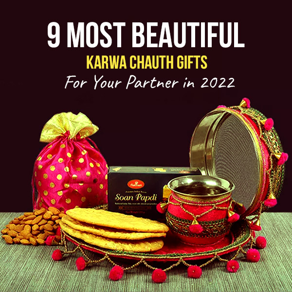 9-Most-Beautiful-Karwa-Chauth-Gifts-For-Your-Partner-in-20221