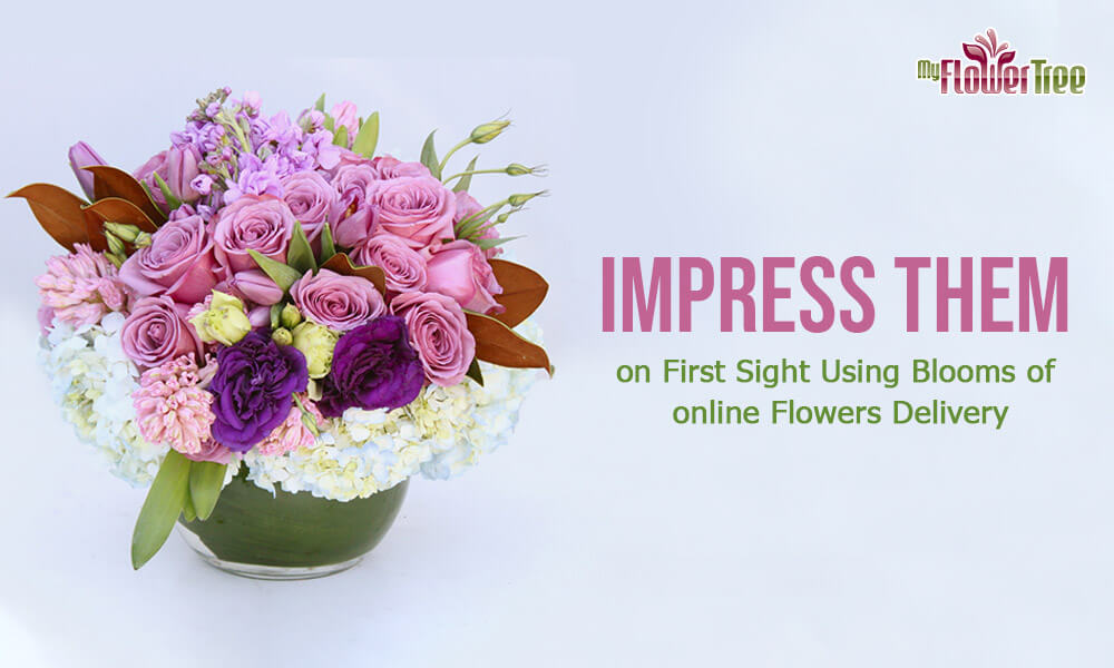mpress-them-on-first-sight-using-blooms-of-online-flowers-delivery