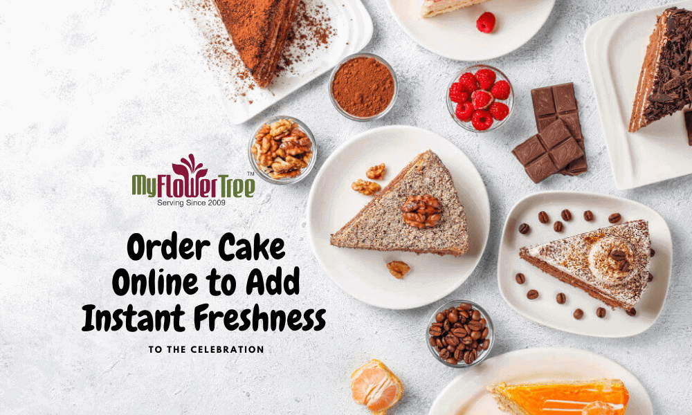 Order Cake Online To Add Instant Freshness To The Celebration