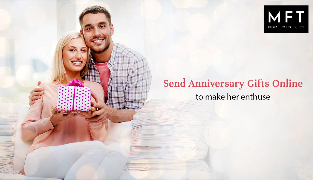 Send Anniversary Gifts Online To Make Her Enthuse