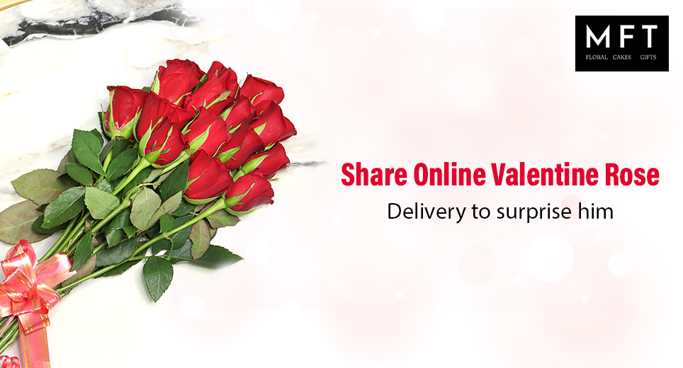 Share Online Valentine Rose Delivery To Surprise Him