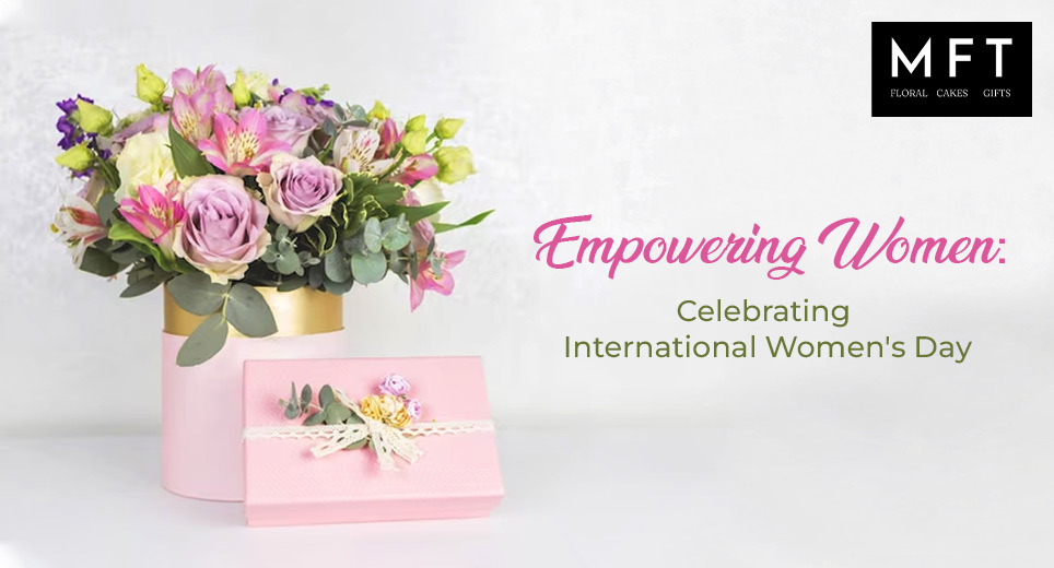 Empowering Women: Celebrating International Women's Day