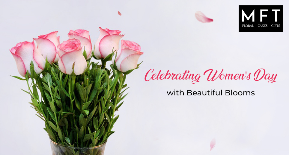 Celebrating Women's Day with Beautiful Blooms