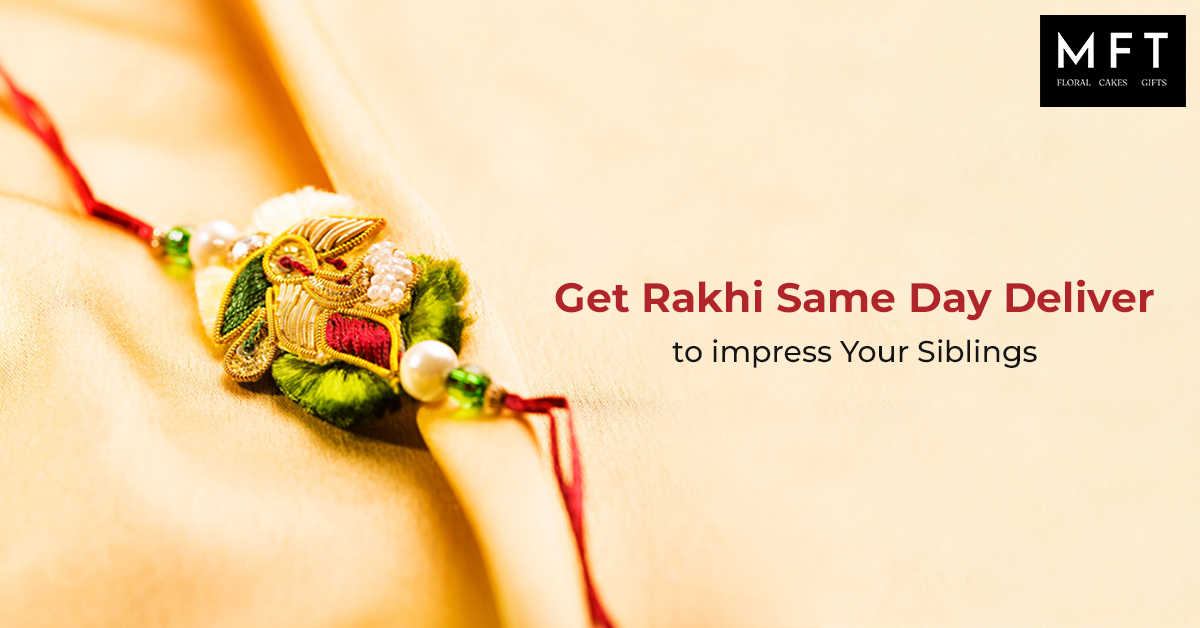 Get rakhi same day delivery to impress your sibling