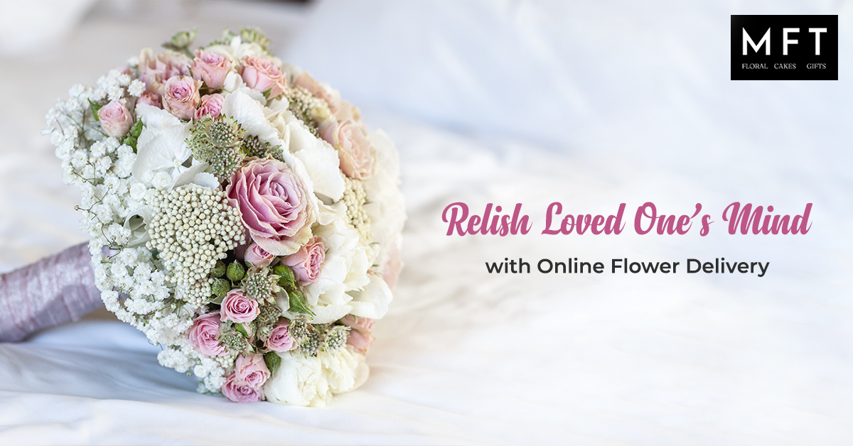 Relish loved one’s mind with Online Flower Delivery