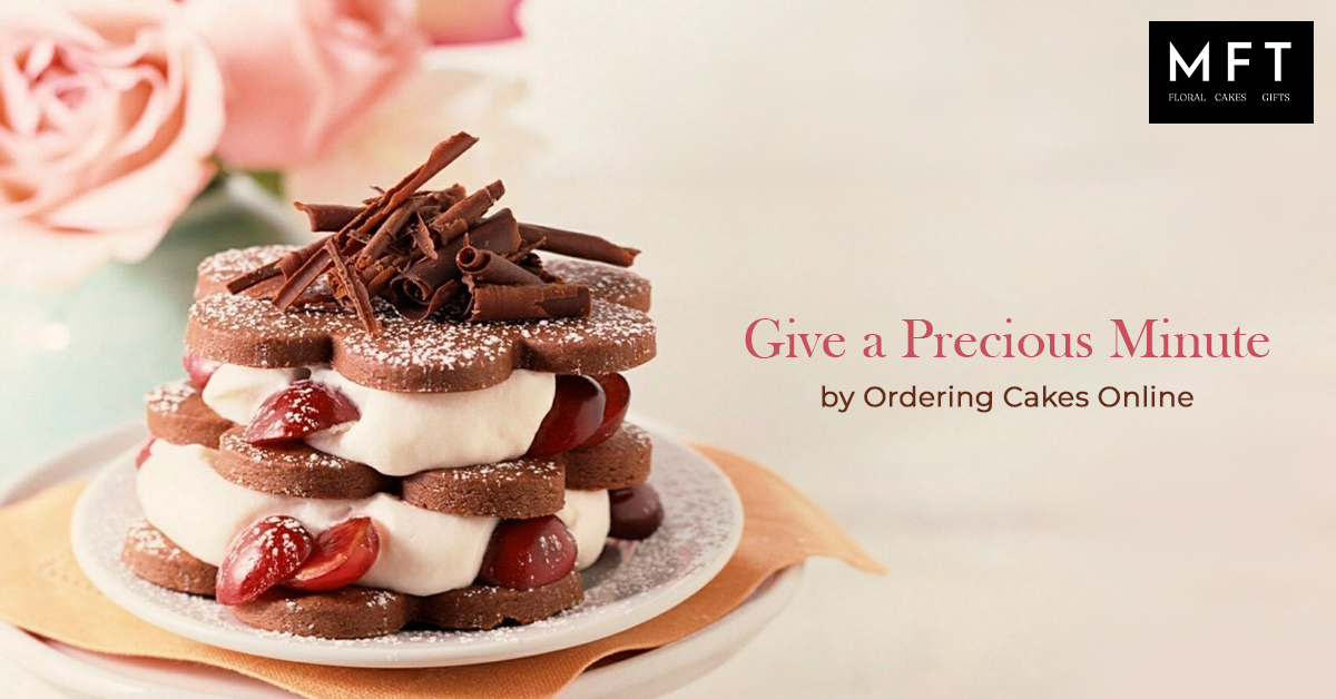 Give a precious minute by ordering cakes online