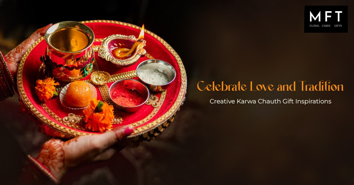 Celebrate Love and Tradition Creative Karwa Chauth Gift Inspiration