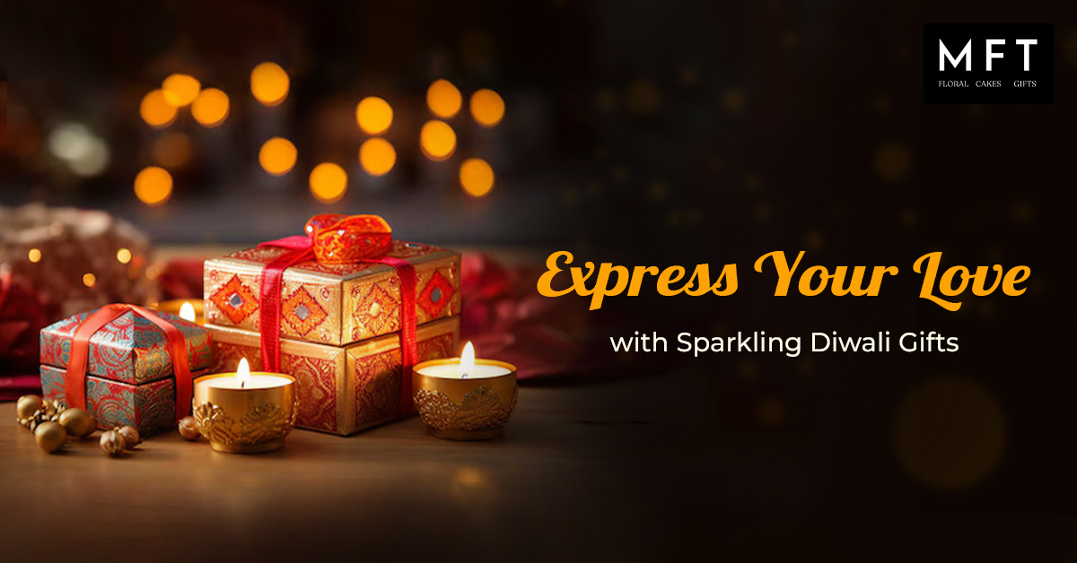 Express Your Love With Sparkling Diwali Gifts