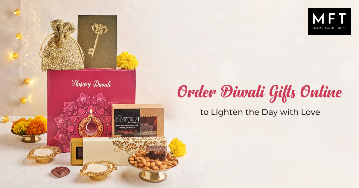 Order Diwali Gifts Online To Lighten The Day With Love