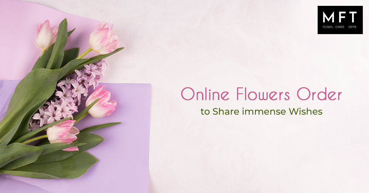 Online Flowers order to share immense wishes