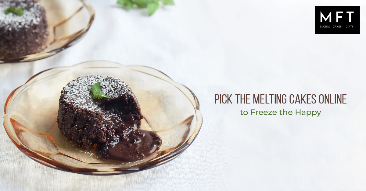 Pick the melting cakes online to freeze the happy