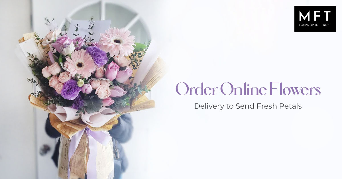 Order Online Flowers Delivery to Send Fresh Petals