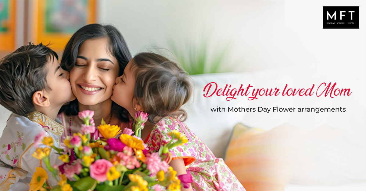 Delight your loved mom with mothers day flower arrangements