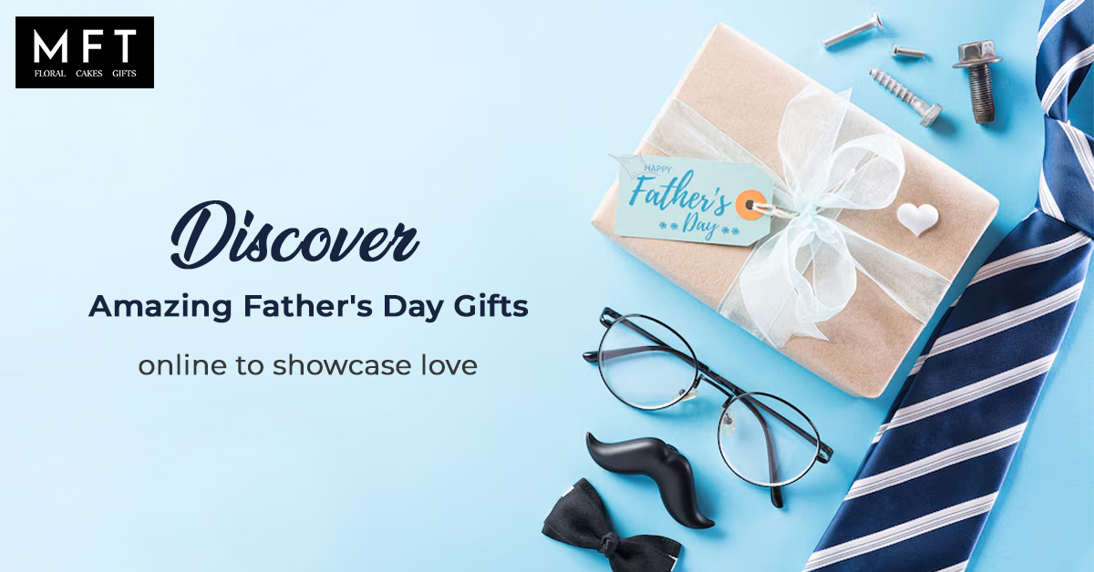 Discover Amazing Father's Day Gifts online to showcase love