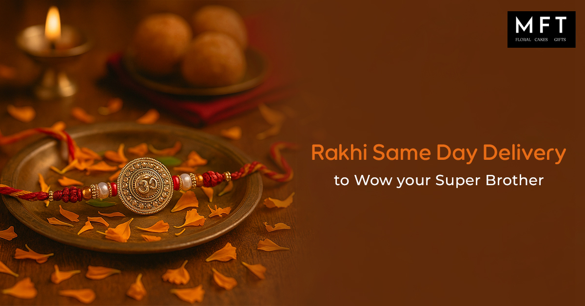 Rakhi same day delivery to wow your super brother