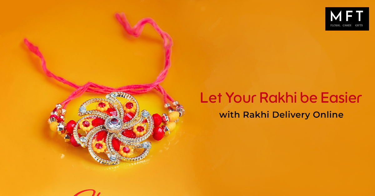 Let your rakhi be easier with rakhi delivery online